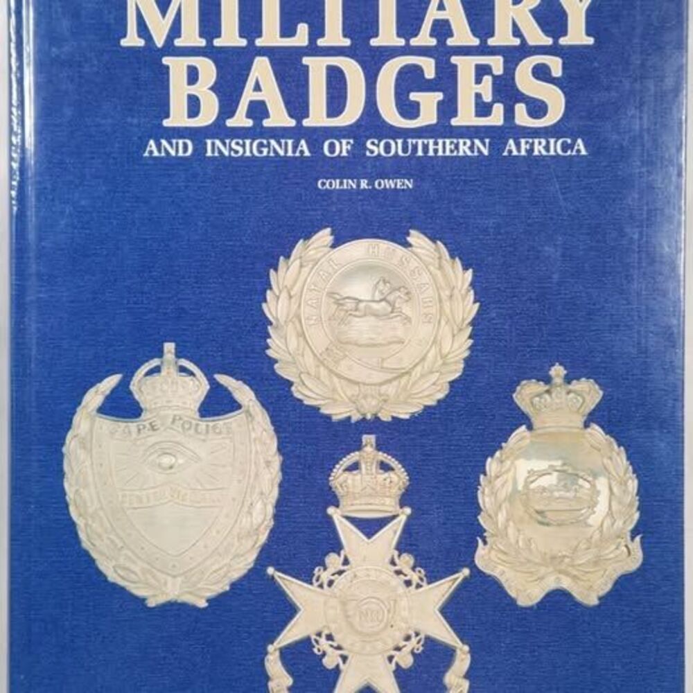 1990 The Military Badges and Insignia of Southern Africa Colin R. Owen Hardcover